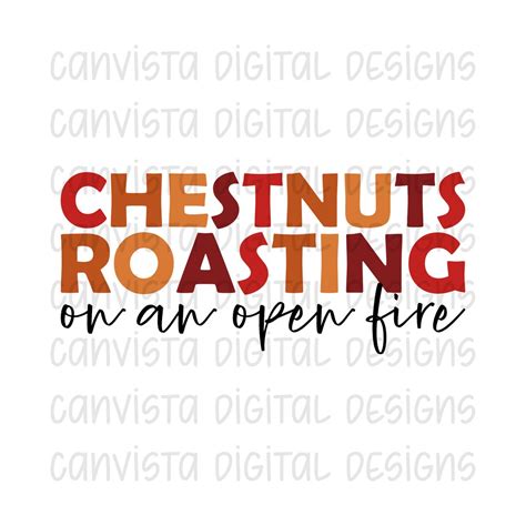 Chestnuts Roasting on an Open Fire PNG File Commercial Use Print File ...