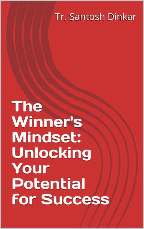 The Winner's Mindset: Unlocking Your Potential for Success by Tr ...