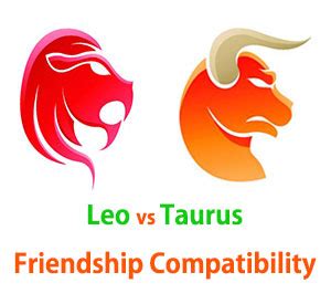 Leo and Taurus Friendship Compatibility