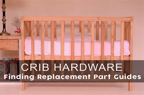 Crib Hardware: Finding Replacement Parts & Assembly Instructions ...