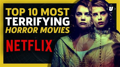 Scariest Horror Movies On Netflix Canada / 10 Terrifying Horror Movies ...