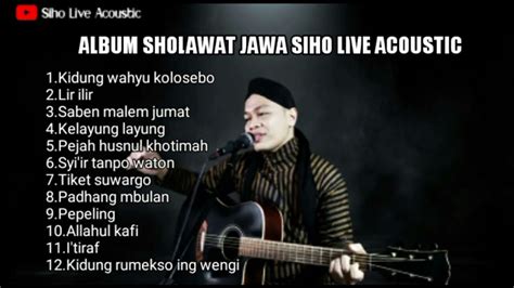 FULL ALBUM SHOLAWAT JAWA || COVER SIHO LIVE ACOUSTIC - YouTube