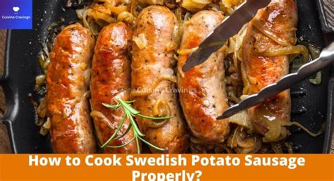 How to Cook Swedish Potato Sausage Properly?