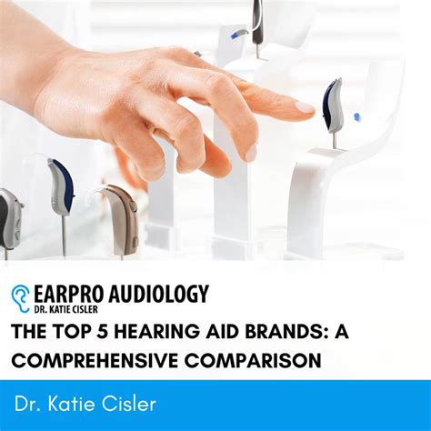 The Top 5 Hearing Aid Brands: A Comprehensive Comparison - EarPro Audiology