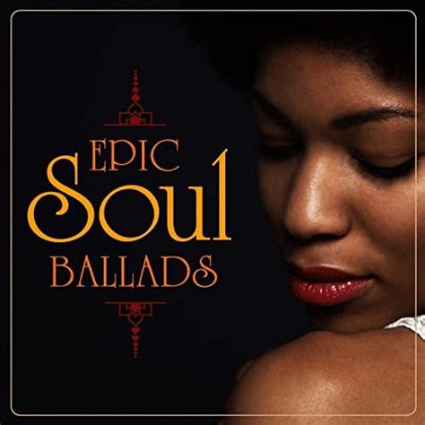 VA - Epic Soul Ballads (2020) - SoftArchive