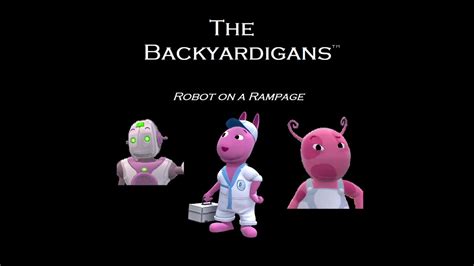 The Backyardigans - Robot on a Rampage (Audio) - YouTube