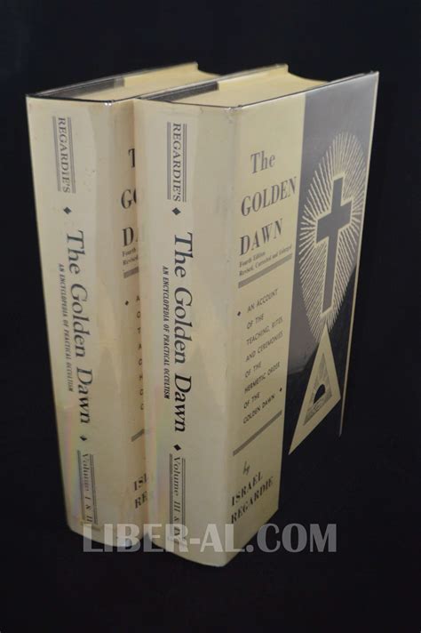 THE GOLDEN DAWN: AN ACCOUNT OF THE TEACHINGS, RITES, AND CEREMONIES OF ...