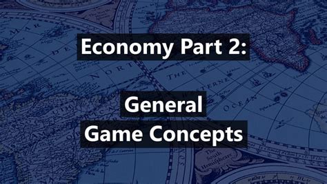 Building a Strong Economy Part 2: General Game Concepts – MHLoppy