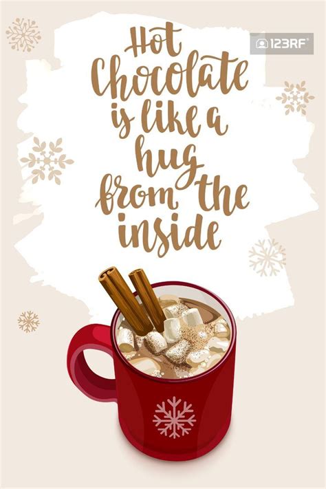 Hot Choco Is Like A Hug From Inside | Hot chocolate quotes, Christmas ...