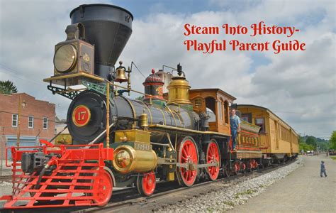 STEAM INTO HISTORY- PLAYFUL PARENT SUMMER VACATIONING GUIDE