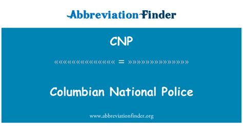 CNP Definition: Columbian National Police | Abbreviation Finder