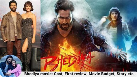 Bhediya movie: Cast, First review, Movie Budget, Story etc.