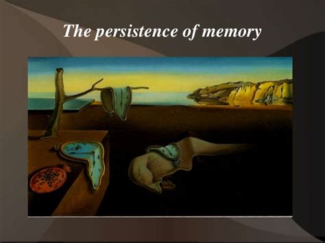 The persistence of memory