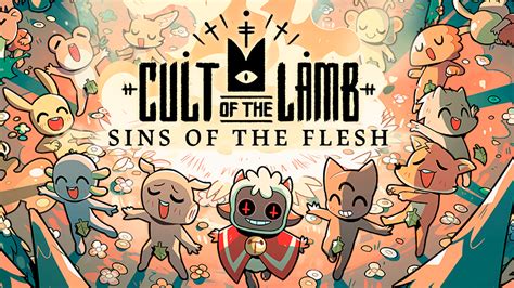 Cult of the Lamb - Patch Notes 1.3.2 - Sins of the Flesh - Steam News