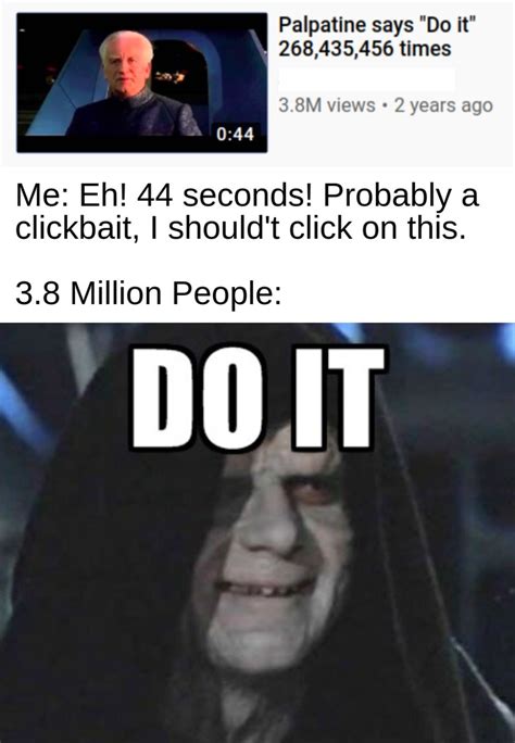 Emperor Palpatine Do It Meme