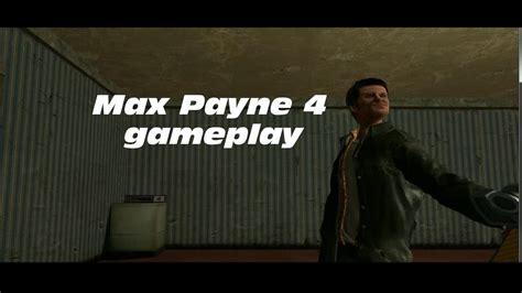 Max Payne 4 Gameplay - YouTube