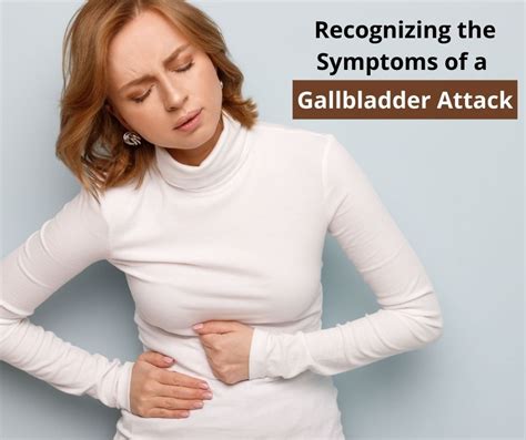 Recognizing the Symptoms of a Gallbladder Attack