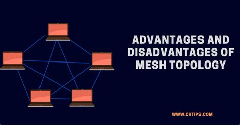 Top 15 Advantages And Disadvantages Of Mesh Topology In Computer Network