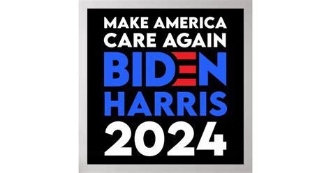 Biden / Harris - 2024 - Make America Care Again Poster | Zazzle