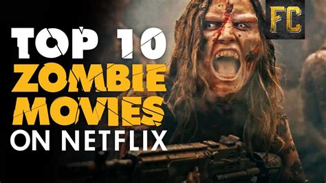 Best Zombie Movies on Netflix ☠ Top 10 Zombie Movies on Netflix (July ...