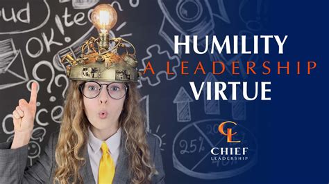 Humility: A Leadership Virtue | Chief Leadership "Moment of Clarity"