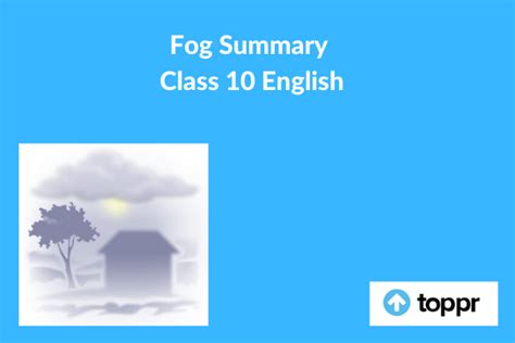 Fog Summary Class 10 English | First Flight Summaries