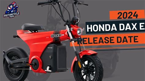 3 Honda Electric Motorcycles Officially Released 2024 Honda Dax,Cube ...