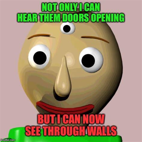 Posting Baldi memes until Baldi Basic Classic Remastered comes out day ...