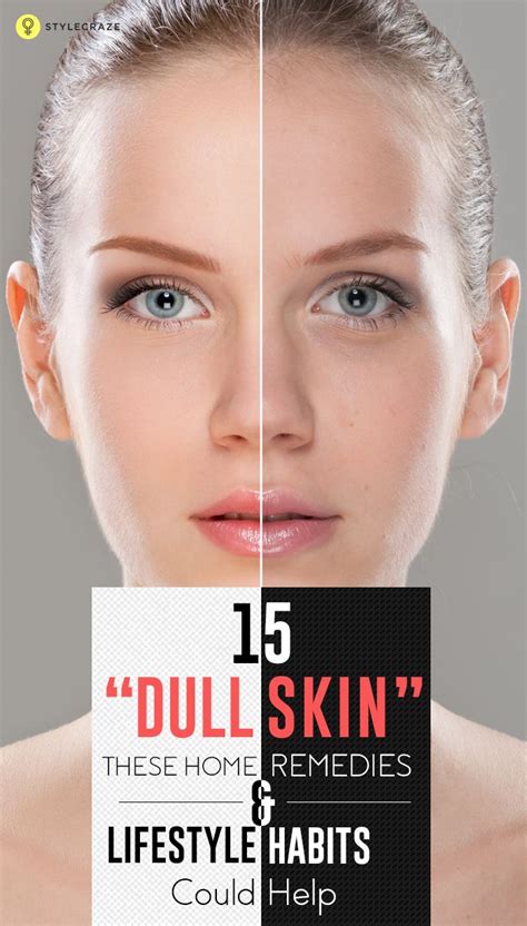 10 Home Remedies To Get Rid Of Dull Skin | Dull skin, Dull skin ...