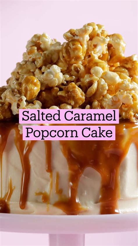 Salted Caramel Popcorn Cake | Yummy food dessert, Cooking recipes ...