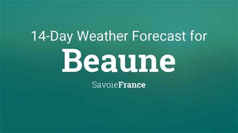 Beaune, Savoie, France 14 day weather forecast