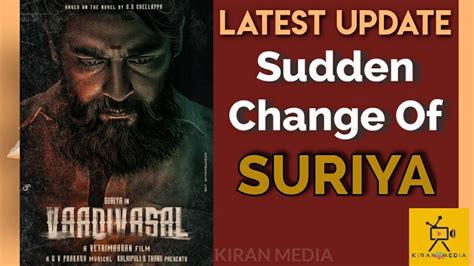 BREAKING | SUDDEN CHANGE OF SURIYA | VAADIVASAL | LATEST UPDATE | KIRAN ...