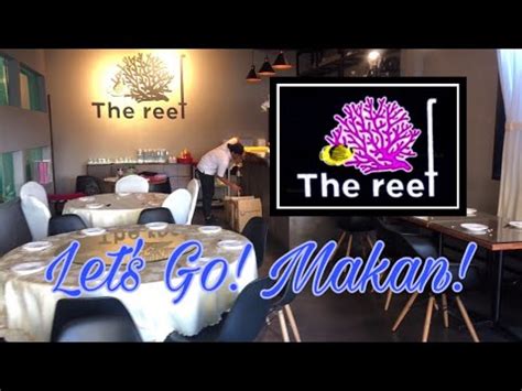 Let’s Go! Makan at The Reef Restaurant (Seafood), Kuching. Sedap ...