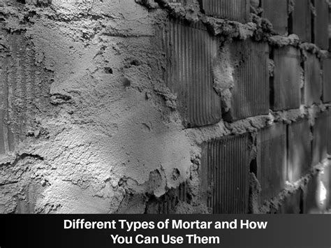 Different Types of Mortar and How You Can Use Them