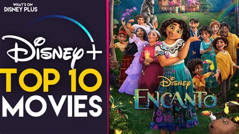 Top 10 Most Popular Films On Disney+ In 2022 – What's On Disney Plus