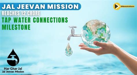 Jal Jeevan Mission Reaches 12 Crore Tap Water Connections Milestone