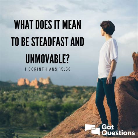 What does it mean to be steadfast and unmovable (immovable ...