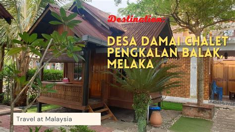 Desa Damai Chalet, Pengkalan Balak, Melaka | Chalets, Melaka, Pedesaan