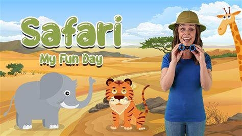 Safari - My Fun Day | Animal Song For Kids - YouTube