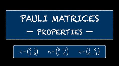 Pauli Matrices -- Properties - YouTube