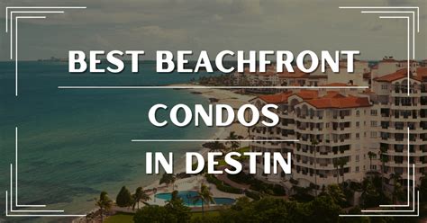 Best Beachfront Condos in Destin - 1 Percent Lists The Coast