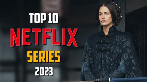 Top 10 Best Series On Netflix 2023 - Image to u