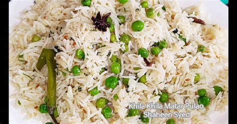 Peas Pulao Matar Pulao Recipe Recipe by Shaheen Syed - Cookpad