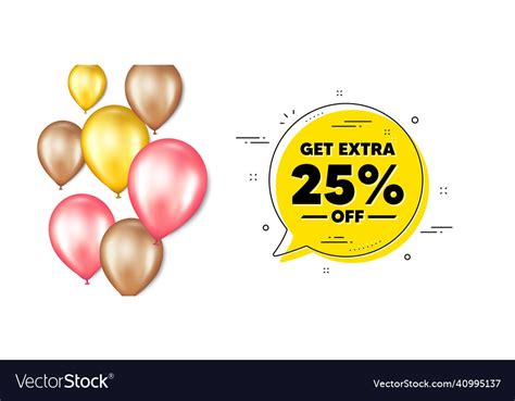 Get extra 25 percent off sale discount offer sign Vector Image