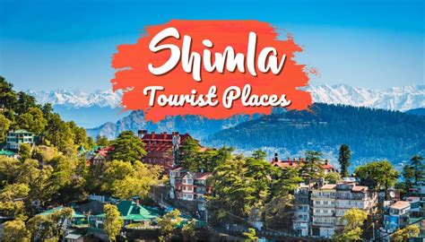 Top 10 Tourist Places in Shimla | Must-Visit Tourist Places