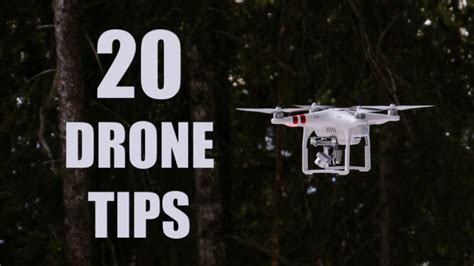 Twenty tips for creating better looking drone footage