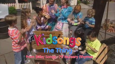 Kidsongs: The Thing from Kidsongs: Baby Songs-75 Nursery Rhymes by ...