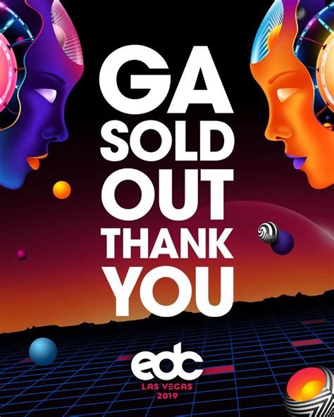 EDC Las Vegas 2019 General Admission Tickets Are Officially SOLD OUT ...