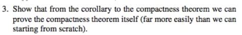 Solved 3. Show that from the corollary to the compactness | Chegg.com