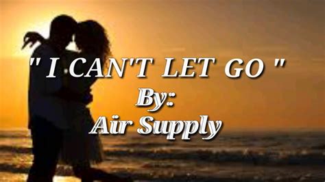 I CAN'T LET GO(Lyrics)=Air Supply= Chords - Chordify